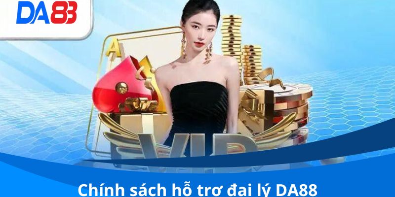 Những thông tin tổng quát về đại lý DA88